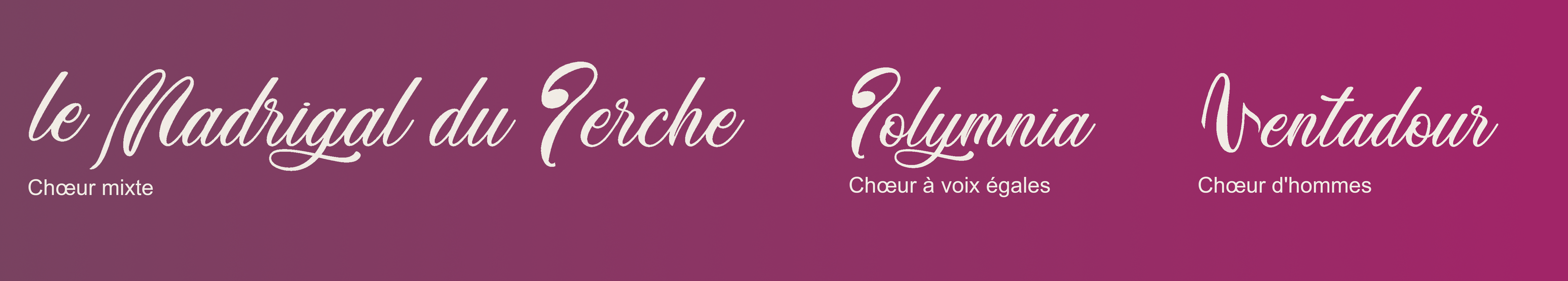 Madrigal du Perche Polymnia Ventadour